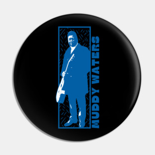Muddy Waters Pin