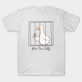 Got-Too-Silly T-Shirt