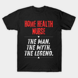 Home Health Nurse T-Shirt