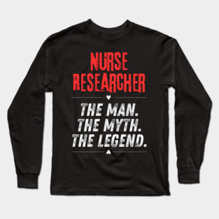 Nurse Researcher Long Sleeve T-Shirt