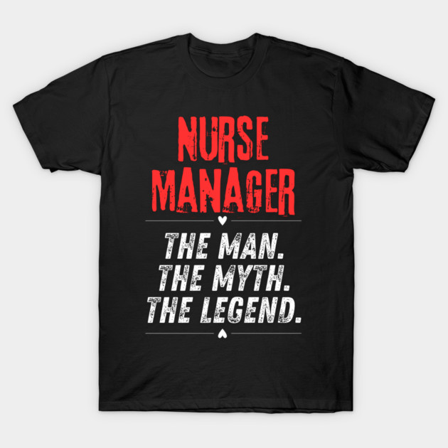 Nurse Manager T-Shirt by BlackMeme94