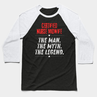 Certified Nurse Midwife Baseball T-Shirt