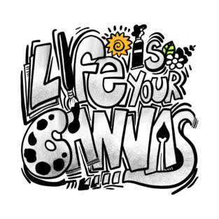 Life is your canvas T-Shirt