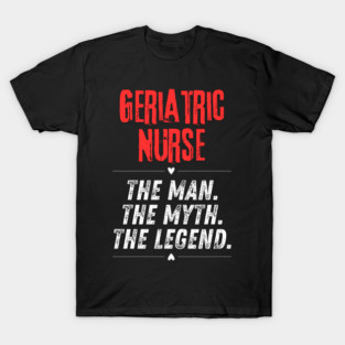 Geriatric Nurse T-Shirt
