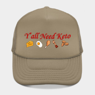 Y'all Need Keto Hat