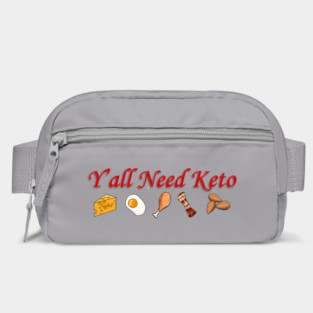 Y'all Need Keto Bag