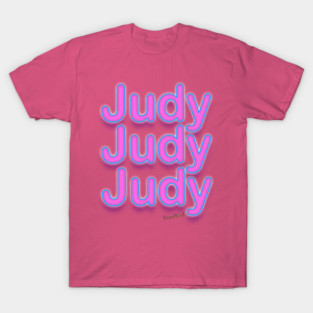 Judy Judy Judy T-Shirt