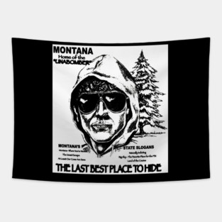 Montana - Home of The Unabomber Tapestry