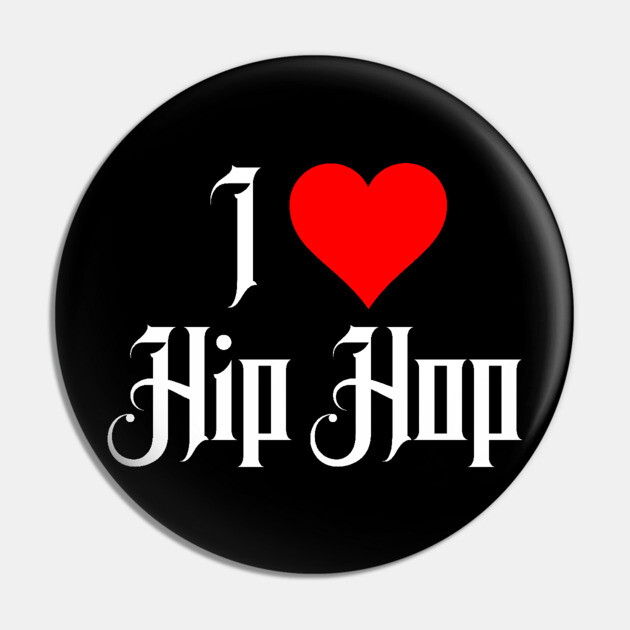 I Love Hip Hop Pin by UrbanLifeApparel