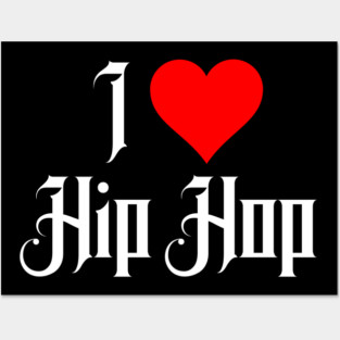 I Love Hip Hop Posters and Art
