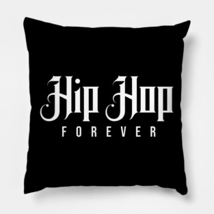 Hip Hop Forever Pillow