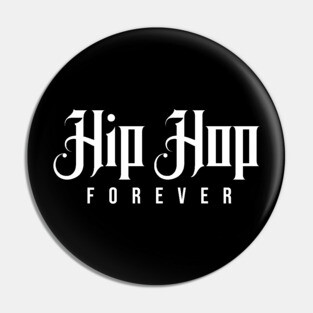 Hip Hop Forever Pin