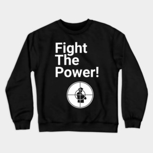 Fight the Power Crewneck Sweatshirt