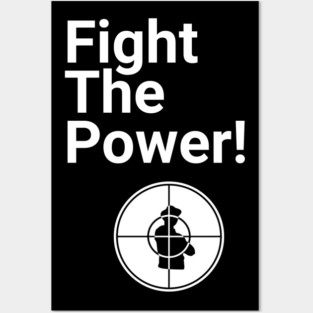 Fight the Power Posters and Art