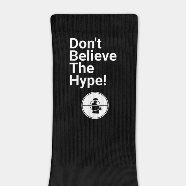 Don't Believe the Hype by UrbanLifeApparel