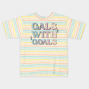 Gals with Goals Kids T-Shirt