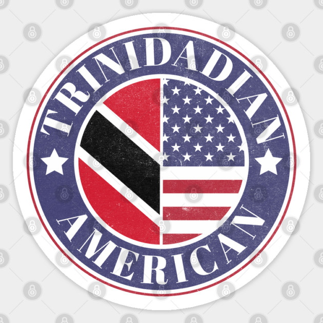 Proud Trinidadian-American Badge - Trinidad and Tobago Flag Sticker by Yesteeyear
