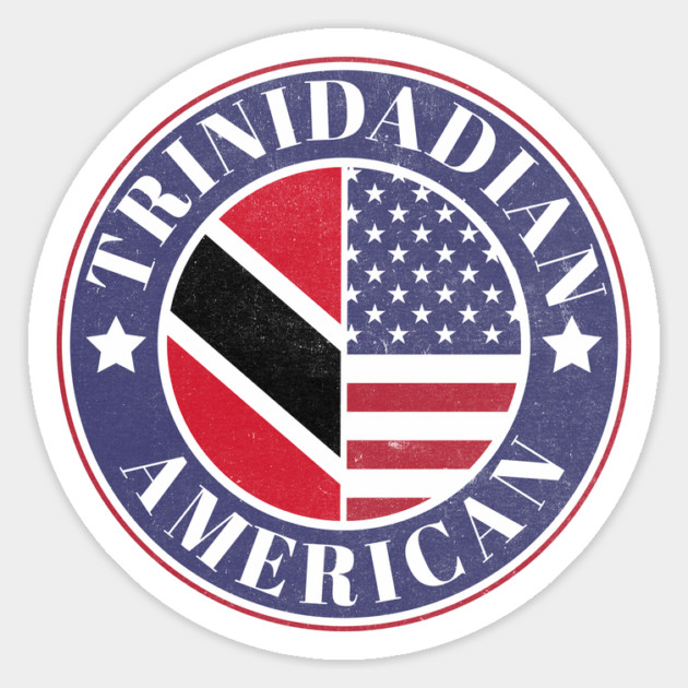 Proud Trinidadian-American Badge - Trinidad and Tobago Flag Magnet by Yesteeyear