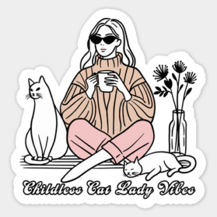 Childless Cat Lady Vibes Sticker