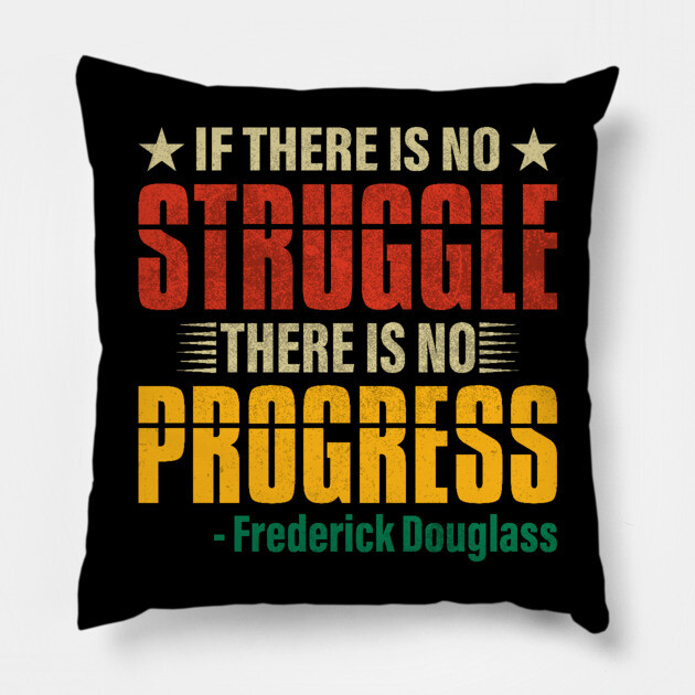 If there is no struggle, Frederick Douglass, Black History Pillow by UrbanLifeApparel