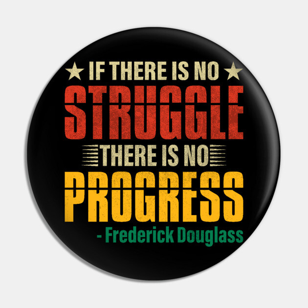 If there is no struggle, Frederick Douglass, Black History Pin by UrbanLifeApparel