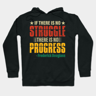 If there is no struggle, Frederick Douglass, Black History Hoodie
