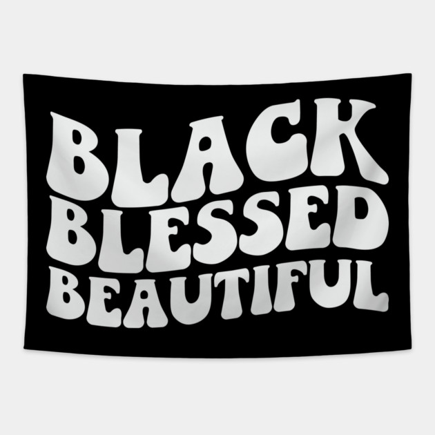 Black Blessed Beautiful Tapestry by UrbanLifeApparel