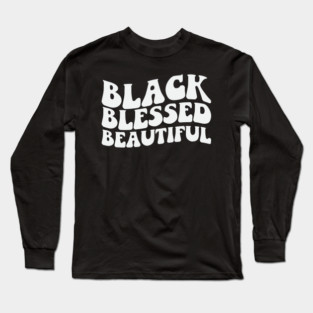 Black Blessed Beautiful Long Sleeve T-Shirt