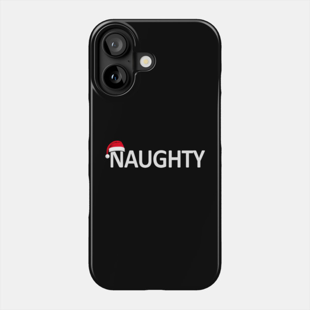 Naughty Christmas Phone Case by UrbanLifeApparel