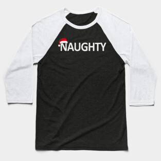 Naughty Christmas Baseball T-Shirt