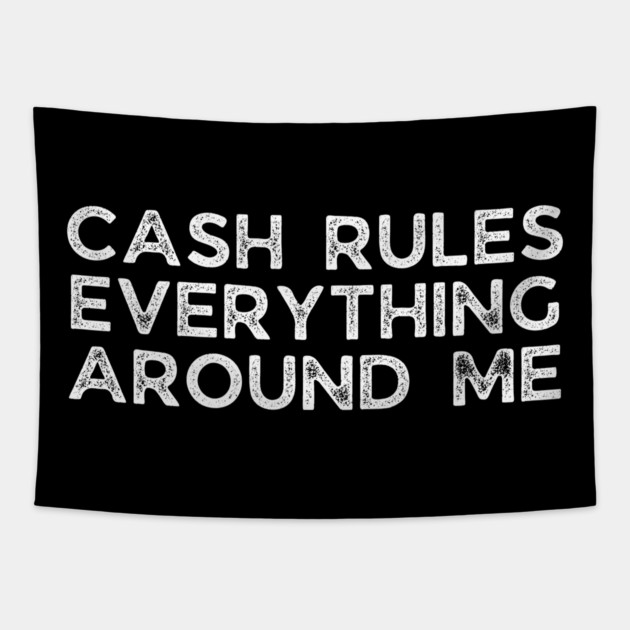 Cash rules everything around me Tapestry by UrbanLifeApparel