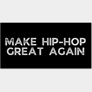 Make Hip Hop great again Posters and Art