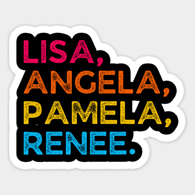 Lisa, Angela, Pamela, Renee Magnet by UrbanLifeApparel