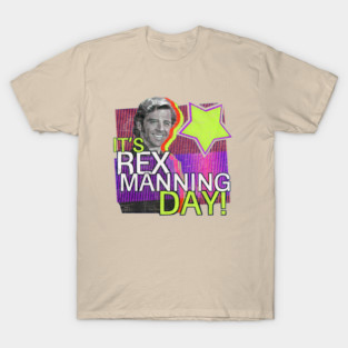 It's Rex Manning Day ! T-Shirt