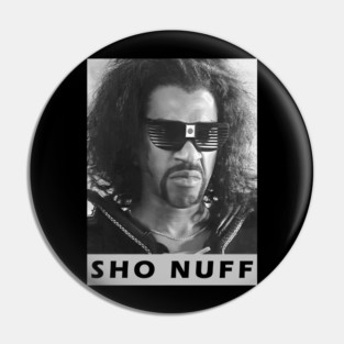 Sho Nuff The Last Dragon Pin