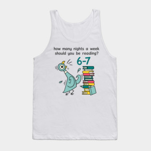 How-Many-Nights-A-Week-Should-You-Be-Reading-6-7 Tank Top