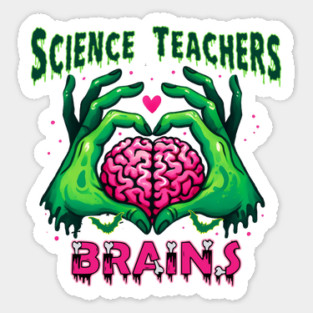 Science Teachers Love Brains fun Halloween design Sticker