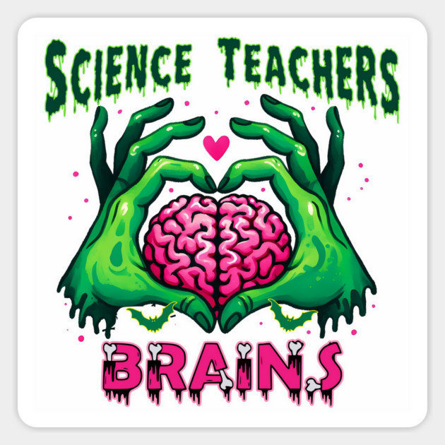 Science Teachers Love Brains fun Halloween design Magnet by Luxinda