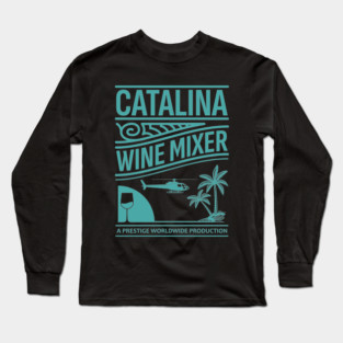 Step Brothers Catalina Wine Mixer Long Sleeve T-Shirt