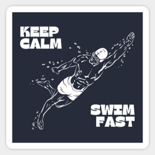 Keep Calm Swim Fast Sticker