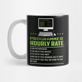Hourly Rate - Funny Coder Programmer Mug