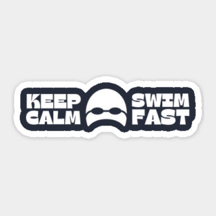 Keep Calm Swim Fast Sticker
