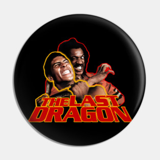 The Last Dragon Fighting Pin