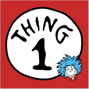 Thing 1 Posters and Art