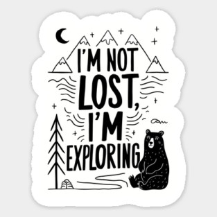 Humorous Hiking I'm Not Lost I'm Exploring Sticker