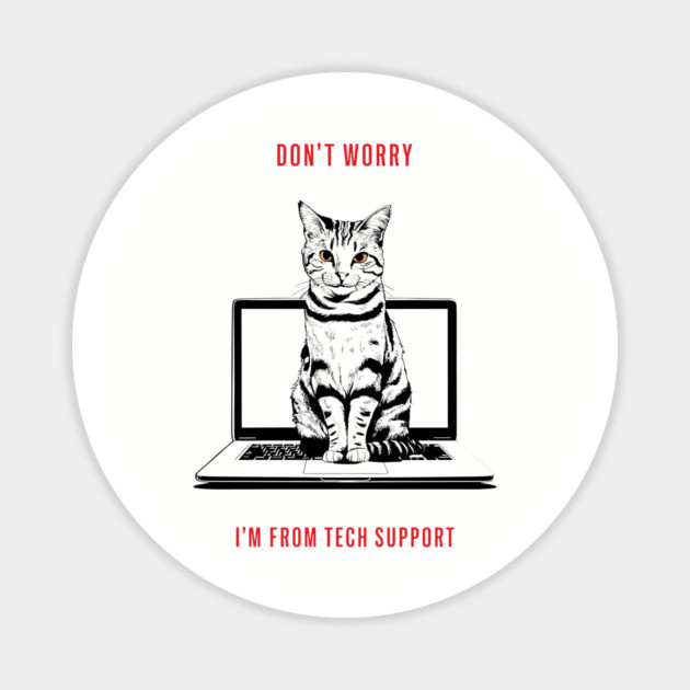 Don't Worry I'm From Tech Support Computer Nerd Humor Magnet by Anticorporati