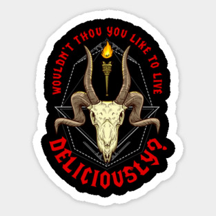 Wouldn’t Thou You Like to Live Deliciously Occult Halloween Sticker
