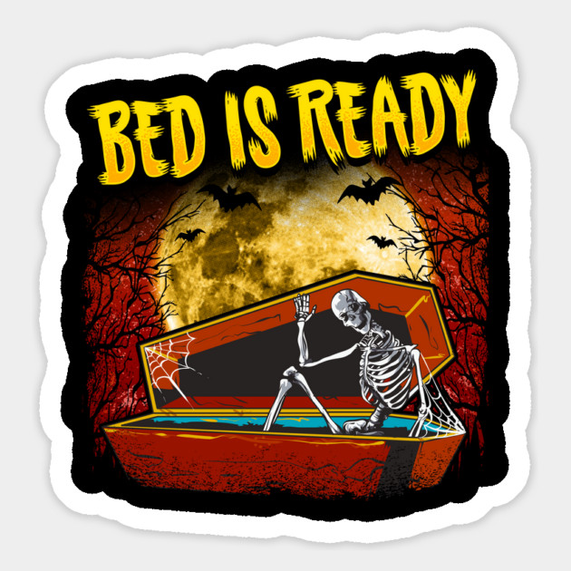 Bed is ready Funny Halloween Skeleton in Coffin Magnet by creative