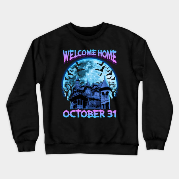 Halloween Hunted House Spooky Welcome Home Crewneck Sweatshirt by creative