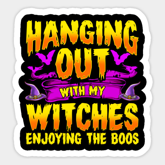 Hanging Out with my Witches Enjoying the Boos Magnet by creative